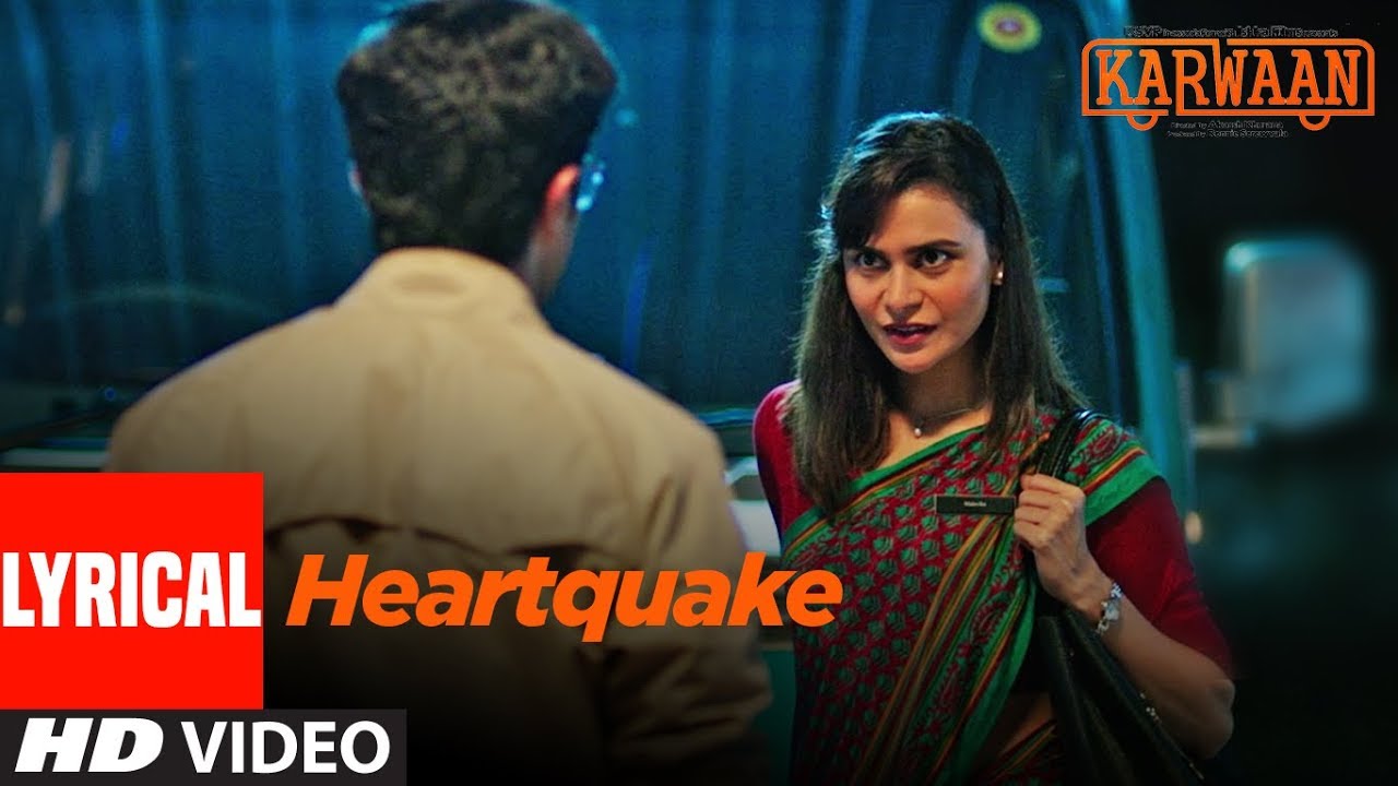 Heartquake Lyrics  | Karwaan | Dulquer Salmaan | Papon | Anurag Saikia