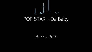 POP STAR - Da Baby (1 HOUR)