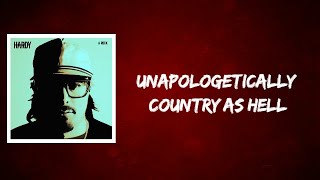 HARDY - UNAPOLOGETICALLY COUNTRY AS HELL (Lyrics)