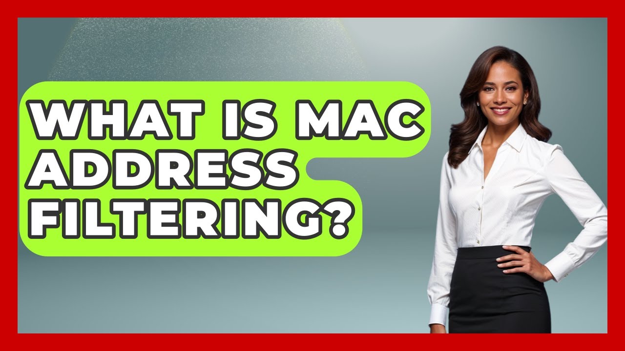 What Is MAC Address Filtering? - Tactical Warfare Experts