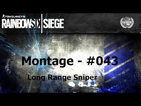 Montage #043 - Rainbow Six: Siege [] Long Range Sniper