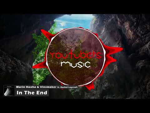 Marin Hoxha & Vinsmoker - In The End (ft. Rachel Leycroft)