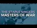 The Staple Singers - Masters Of War (Official Audio)