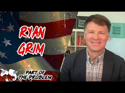 Dave Smith | Ryan Grim | Part Of The Problem 1396