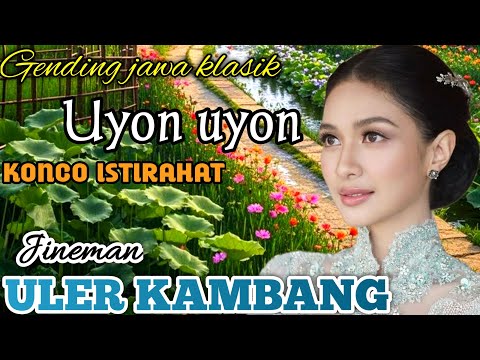 GENDING JAWA KLASIK _ (JINEMAN ULER KAMBANG) _||UYON UYON KONCO ISTIRAHAT SUPER NYAMLENG