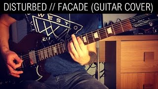 Disturbed - Facade (Guitar Cover) 1080p HD