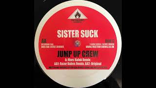 Sister Suck - Jump Up Crew (Razor Babes Remix)
