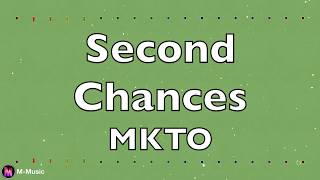 MKTO - No More Second Chances (Lyric video)