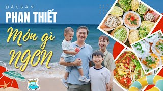 Ăn Gì Ở Phan Thiết? 7 Món Ngon Phải Thử Chuẩn Vị Người Bản Xứ!