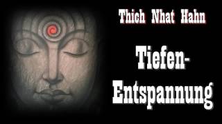 Tiefen Entspannung - Thich Nhat Hanh