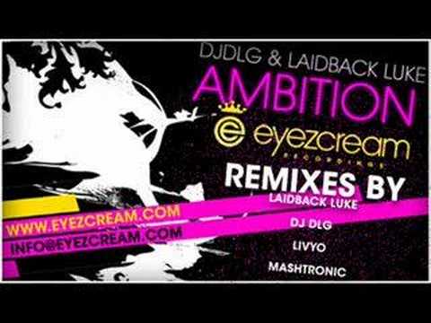 \Dj Dlg & Laidback Luke - Ambition [Laidback Luke Remix