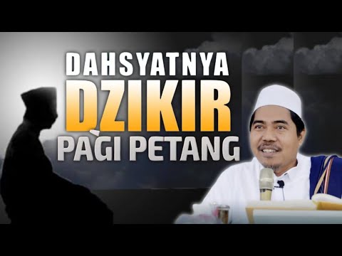 Dahsyatnya Keutamaan Dzikir Pagi & Petang | Kitab Wasiatul Mustofa - KH Fakhruddin Al Bantani