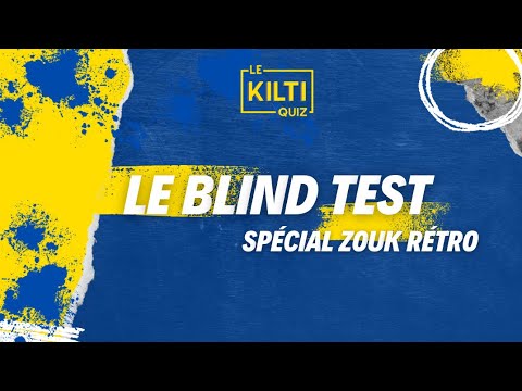 Blind Test Spécial Zouk Rétro ! - Le Kilti Quiz !