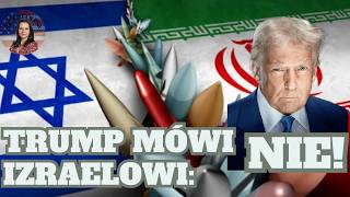 Trump powiedział STOP Izraelowi. NATO pod ostrzałem. Konflikt USA-Iran.