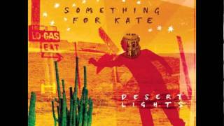 Something For Kate - Cigarettes & Suitcases