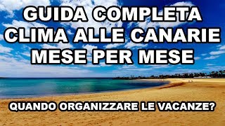 Quando andare in vacanza alle Canarie Vi dico qual è il momento migliore dell'anno!