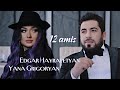 Yana Grigoryan & Edgar Hayrapetyan - 12 Amis