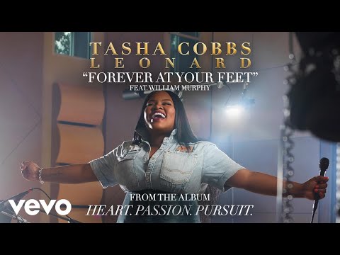 Tasha Cobbs Leonard - Forever At Your Feet (Audio) ft. William Murphy