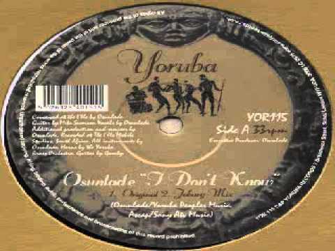 Osunlade ‎-- I Don't Know