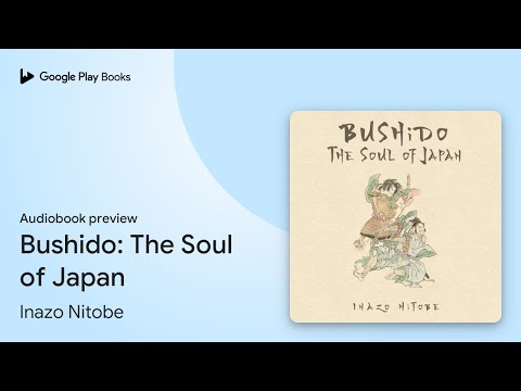 Bushido: The Soul of Japan by Inazo Nitobe · Audiobook preview