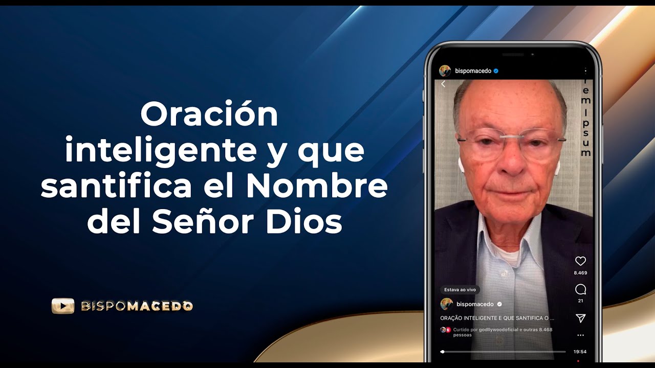 Oración inteligente y que santifica el Nombre del Señor Dios