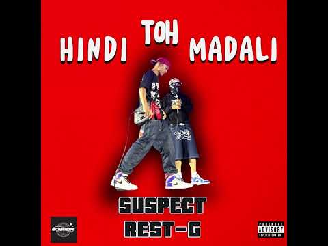 HINDI TOH MADALI - REST-G,SUSPECT (official audio)