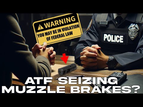 Why Was the ATF Seizing These Muzzle Brakes Last Week?