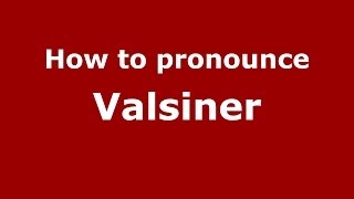 How to pronounce Valsiner