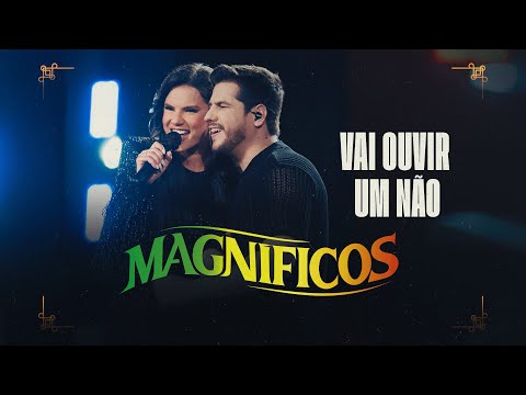 VAI OUVIR UM NÃO - Banda Magníficos (DVD A Preferida do Brasil)