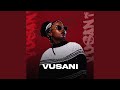 Vusani (feat. Ntando Yamahlubi, Blaq Note, Jaz)