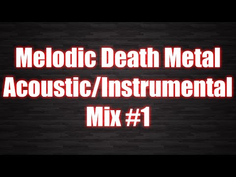 Acoustic Instrumental Melodic Death Metal Mix №1 2018