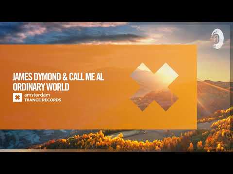 UPLIFTING TRANCE: James Dymond & call me AL - Ordinary World [Amsterdam Trance] + LYRICS