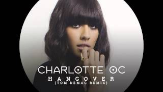 Charlotte OC - Hangover (Tom Demac Remix)