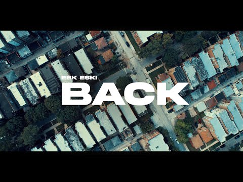EBK ESKI - "Back" (Official Music Video)