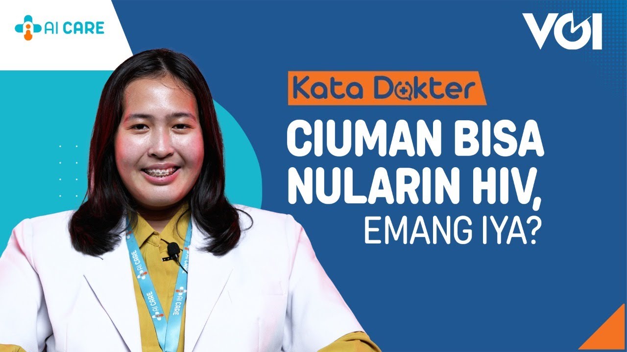 Ciuman Bisa Nularin HIV, Emang Iya #katadokter