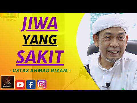 Ustaz Ahmad Rizam - JIWA YANG SAKIT