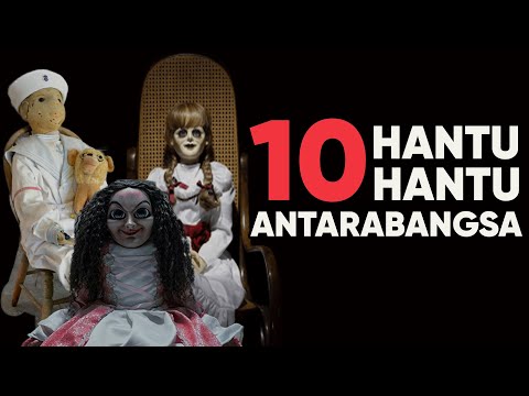 10 Hantu-Hantu Antarabagsa – “Cerita seram yang patut anda tahu”