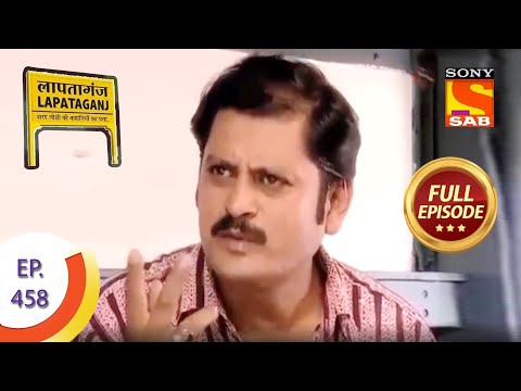 Ep 458 - The Train Journey - Lapataganj - Full Episode