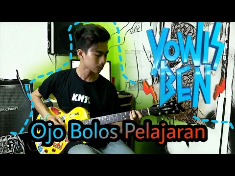 OJO BOLOS PELAJARAN - BSWTB Yowis ben (COVER GITAR w/ BASS)