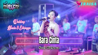 Download lagu BARA CINTA - SUCI BIELAWA - OM. ERAISA WEDDING PARTY NINDA FAHREZA & ERLANGGA PLAJAN JEPARA mp3