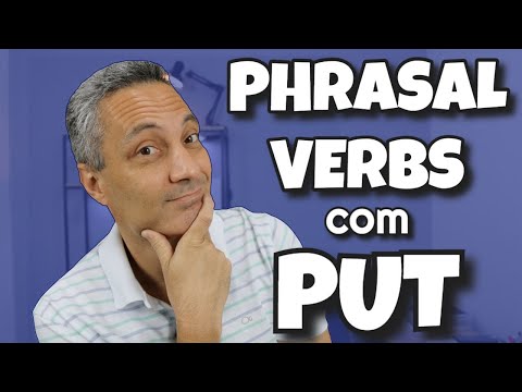 The 8 most used PHRASAL VERBS with PUT