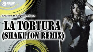 Shakira ft. Alejandro Sanz - La Tortura (Shaketon Remix) - 1080p Full HD (REMASTERED UPSCALE)