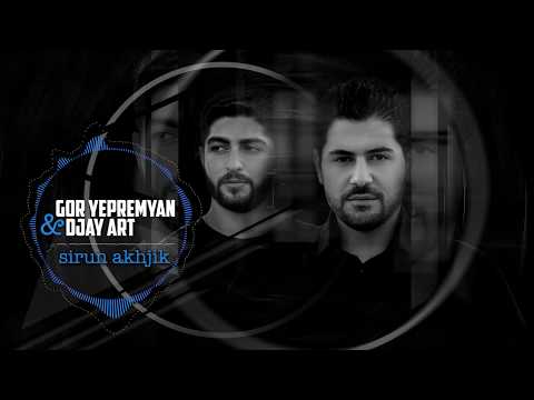 DJay Art Ft. Gor Yepremyan - Sirun Akhjik (Official Audio)