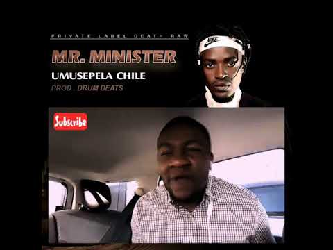 FIRST REACTION :: Umusepela Chile - Mr. Minister (Prod. for Hon. Bowman Lusambo by Drum Beats)
