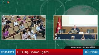 BAİB Dış Ticaret Eğitimi - TEB Dış Ticaret Çözümleri Danışmanı Sn. Burak AKTER