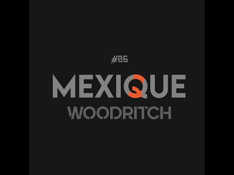 WOODRITCH - Mexique