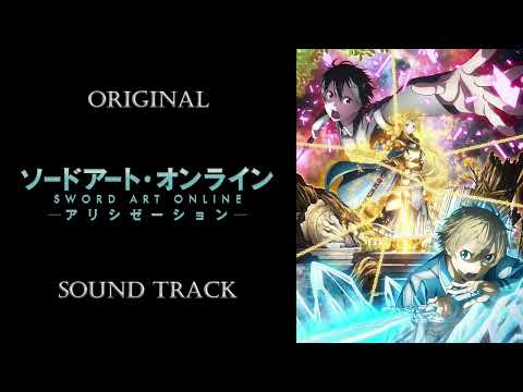 「Sword Art Online: Alicization」OST/Original Sound Track