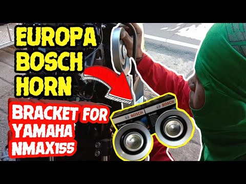 EUROPA BOSCH HORN, BRACKET FOR YAMAHA NMAX155, TIP AND GUIDE HOW TO ADOPT IN NMAX155