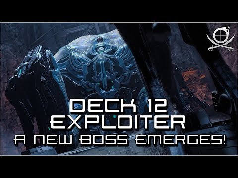 (Warframe) Deck 12 Exploiter - A New Boss Emerges!