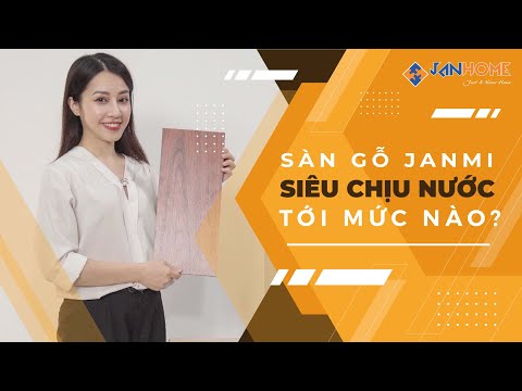 TẬP 1 | TEST KHẢ NĂNG CHỊU NƯỚC CỦA SÀN GỖ JANMI